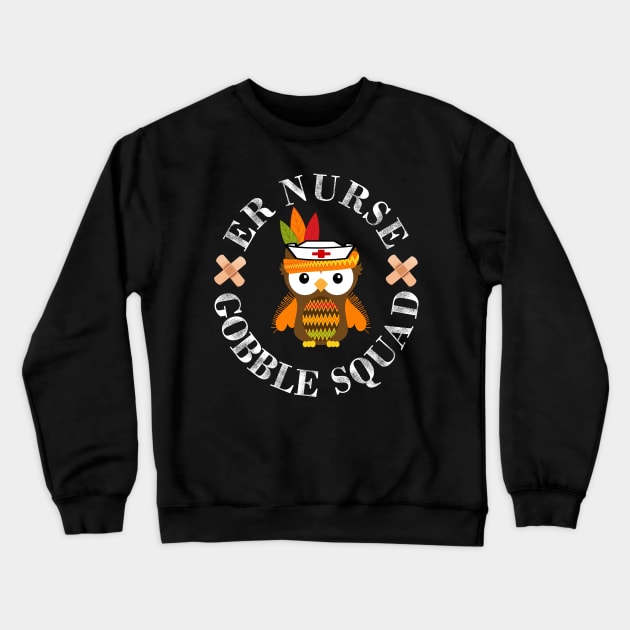 er nurse gobble squad Crewneck Sweatshirt by DODG99